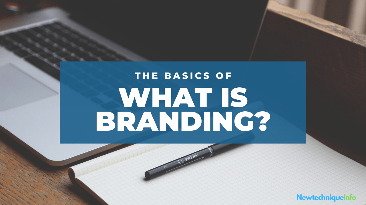 What is branding?-newtechniqueinfo