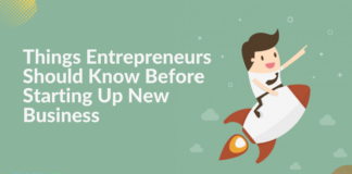 Things Entrepreneurs Should Know Before Starting Up New Business